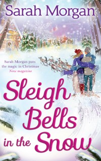 🎄Novel Of The Week [Christmas Edition]: Sleigh bells in the snow by Sarah Morgan